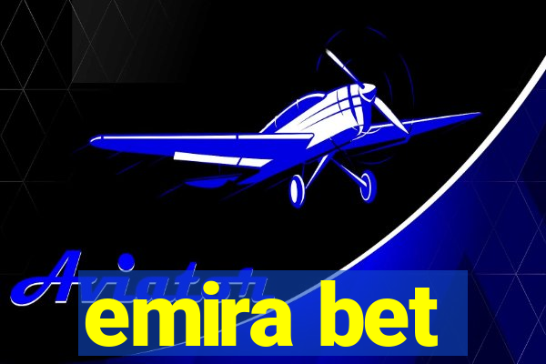 emira bet